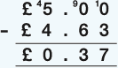 The sum £5.00 – £4.63 = £0.37.