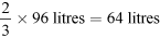 two divided by three multiplication nine six litres equals 64 litres