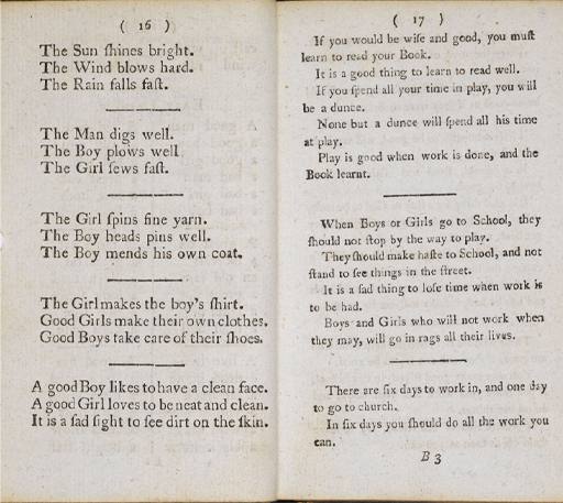 This is a photograph of two facing pages of a book. On the left-hand page simple sentences are arranged in groups of three, such as: ‘The Man digs well. / The Boy plows well. / The Girl sews fast.’ On the right-hand page are longer moral messages, such as ‘Boys and Girls who will not work when they may, will go in rags all their lives’.