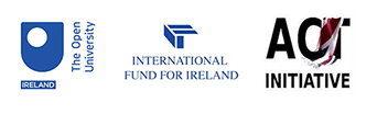 Logo for The Open University in Ireland, logo for International Fund for Ireland, logo for ACT Initiative.