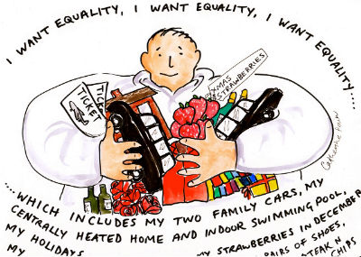 A man hopes for equality, but also a lot of luxuries and treats