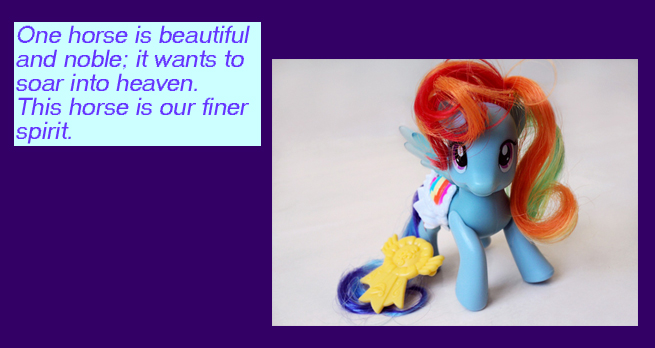 One horse is beautiful and noble; it wants to soar into heaven. This horse is our finer spirit.