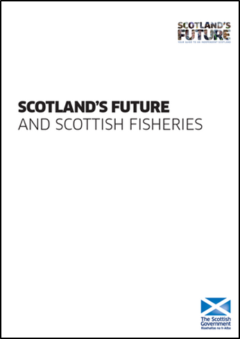 Scottish Government 2014: Scotland's Future and Scottish Fisheries