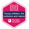 Young children, the outdoors and nature