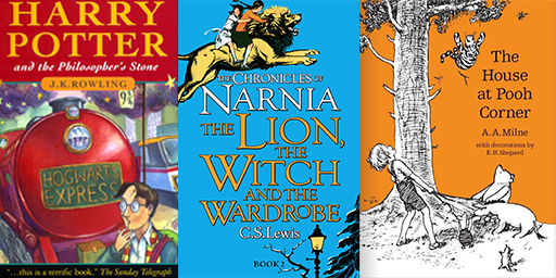 Covers of: Harry Potter and the Philosopher’s Stone, The lion, the witch & the wardrobe; and The house at Pooh corner