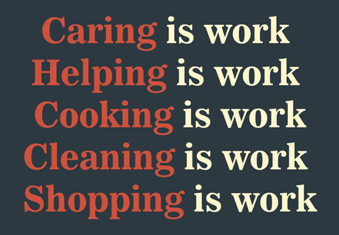 Image showing statement. Caring is work, helping is work, cooking is work, cleaning is work, shopping is work
