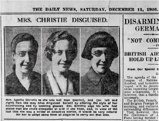 This newspaper illustration features three head and shoulders images of the same woman. The accompanying caption indicates that the one in the centre is ‘Mrs. Agatha Christie as she was last seen’. In that image, her hair curls at the sides of her face, and she wears a dress with a square-cut neckline. In the image on the left, the woman’s hair is pulled back behind her head, and she wears glasses and a plain, dark dress. In the image on the right, she wears a dark, bobbed wig with a heavy fringe, thick-lensed glasses and a coat buttoned tightly at the collar.