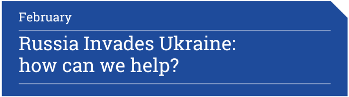 blue banner says Russia invades Ukraine: how can we help