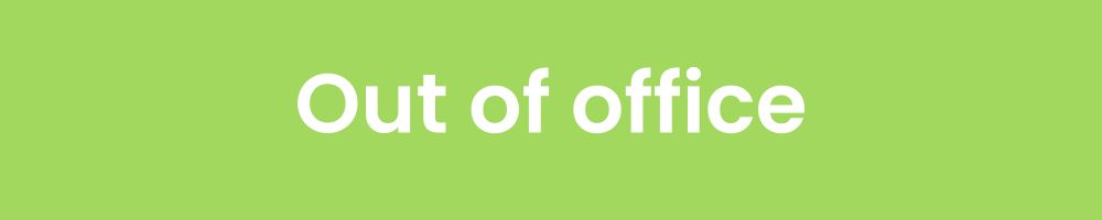 'Out of office' written on a green background