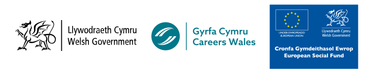Logos: Llywodraeth Cymru / Welsh Government, Gyrfa Cymru / Careers Wales & Cronfa Gymdeithasol Ewrop / European Social Fund