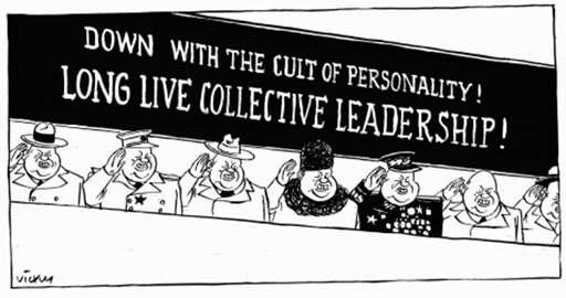 A cartoon image of different leaders sat at a table with their hands on their ears. Behind them is the text: Down with the cult of personality! Long live collective leadership!