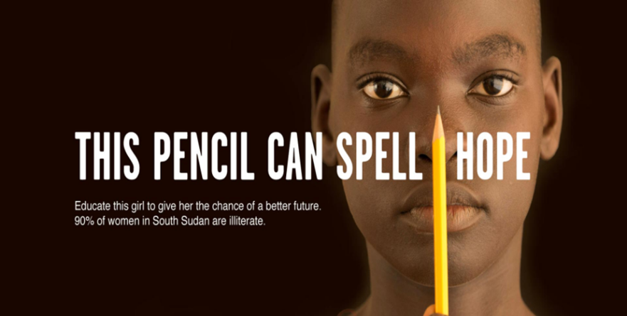'This pencil can spell hope' advertisement saying 90% of girls in South Sudan are illiterate.