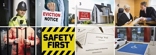 This is a collage of eight images featuring elements of the law, arranged in two rows of four. The images are of a policeman, an eviction notice, a house for sale, two lawyers in consultation, a prisoner behind bars, a ‘Safety First’ sign, a will and a disabled parking space.
