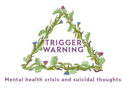 Trigger warning. Mental health crisis and suicidal thoughts.