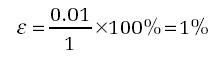 = (0.01/1) x 100% = 1%
