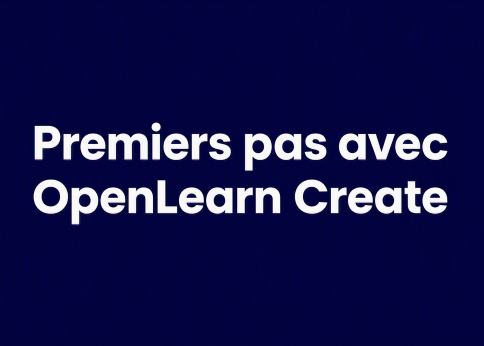 Premiers pas avec OpenLearn Create