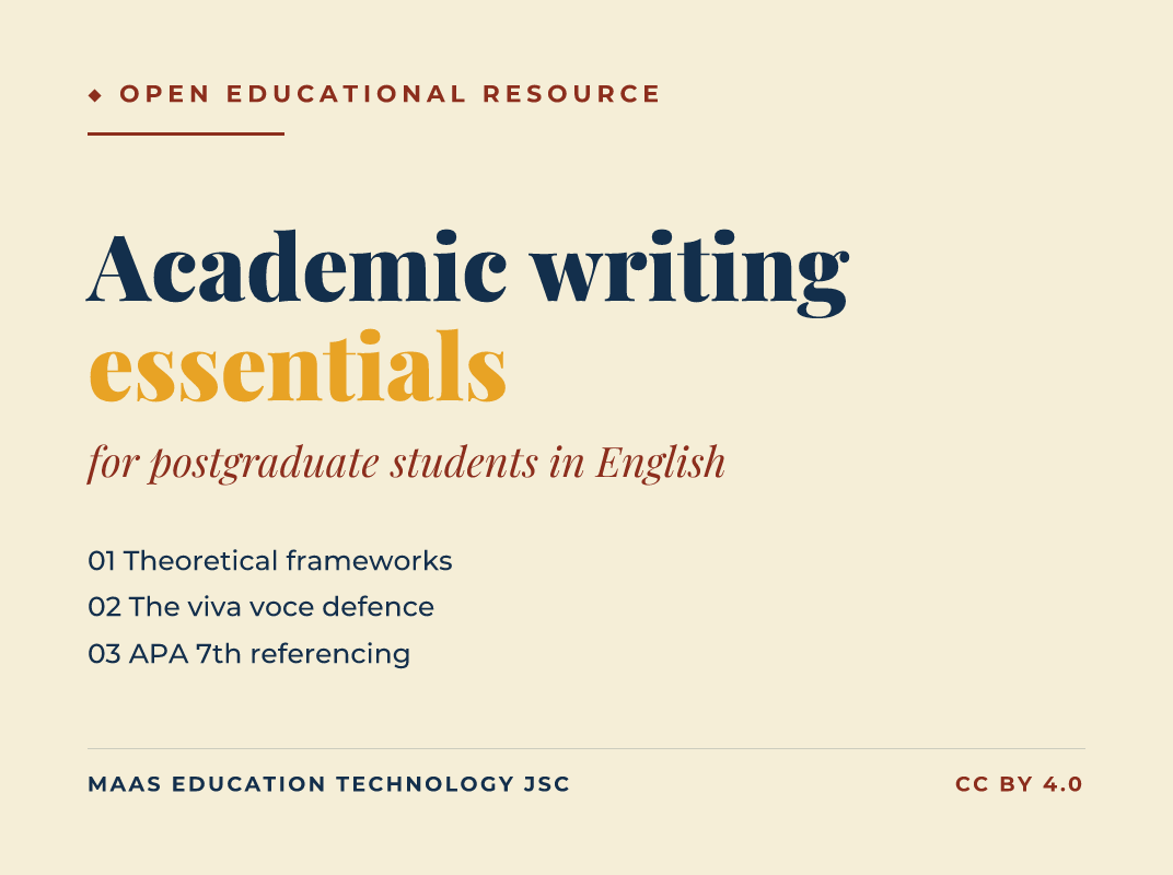 Academic writing essentials for postgraduate students: theoretical frameworks, viva voce and APA 7th referencing