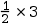 one divided by two multiplication three