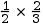 one divided by two multiplication two divided by three