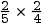two divided by five multiplication two divided by four