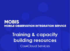 MOBIS (Mobile Observation Integration Service) Training and capacity building resources