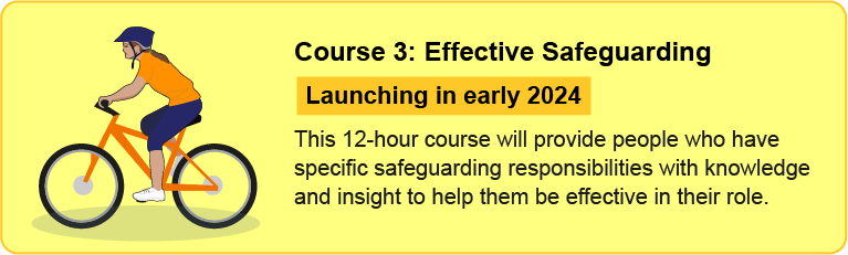 Course 3. Effective safeguarding. Launching in early 2024.