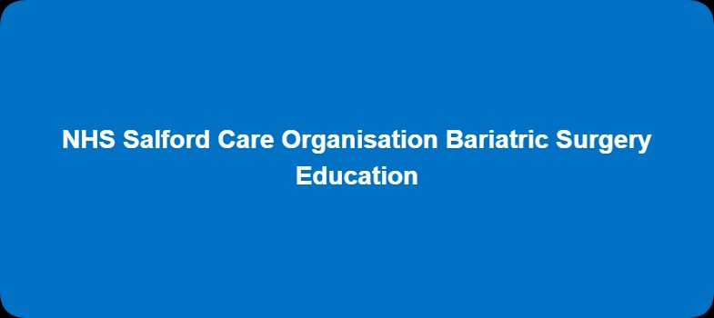 NHS Salford Royal Bariatric Education