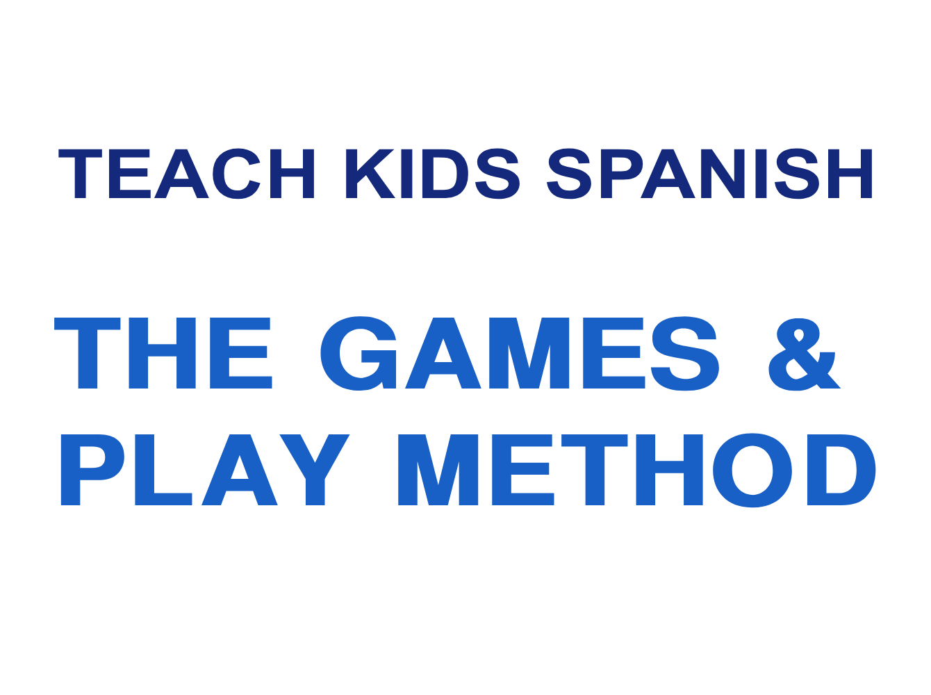 Teach Kids Spanish: Games & Play