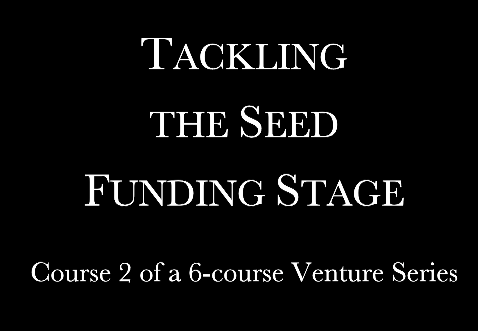 Tackling the Seed Funding Stage