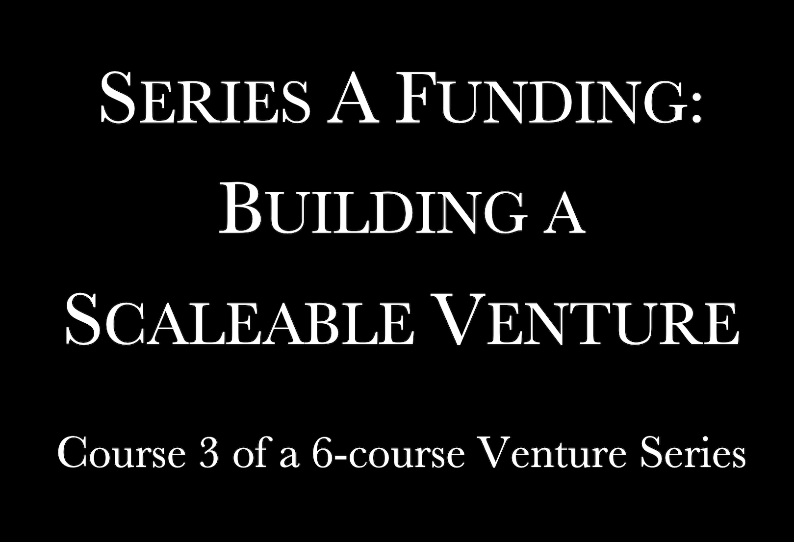 Series A Funding: Building a Scalable Venture