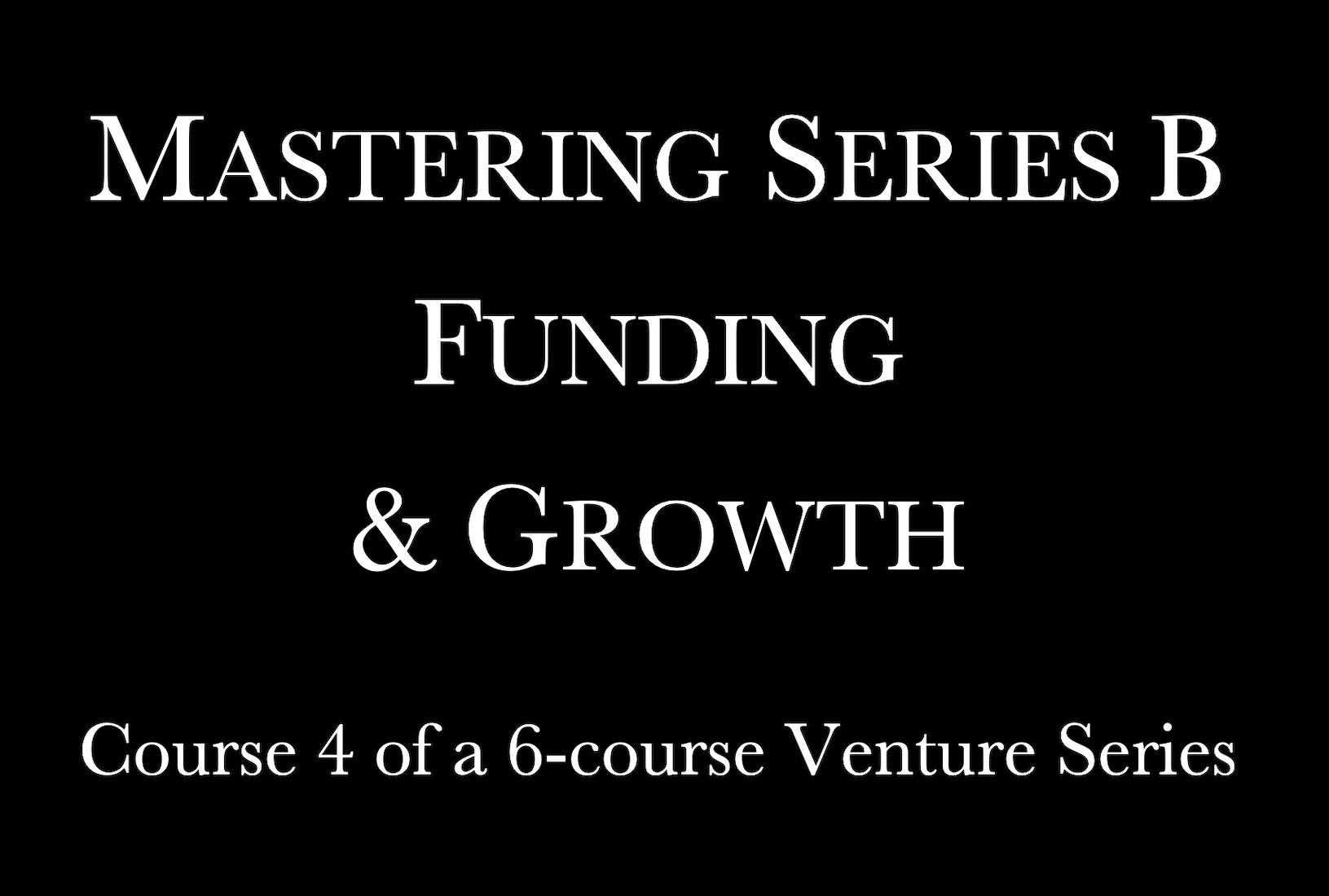 Mastering Series B Funding and Growth